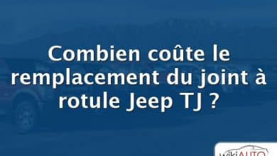 Combien coûte le remplacement du joint à rotule Jeep TJ ?